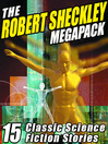 Cover image for The Robert Sheckley Megapack